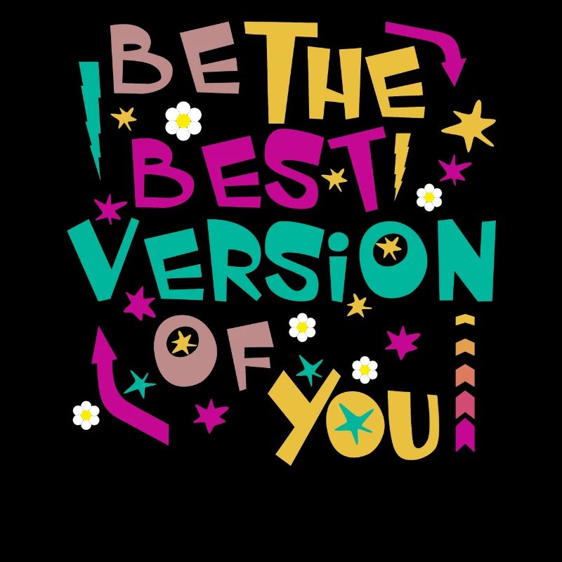 SOYEZ LA MEILLEURE VERSION DE VOUS-MÊME