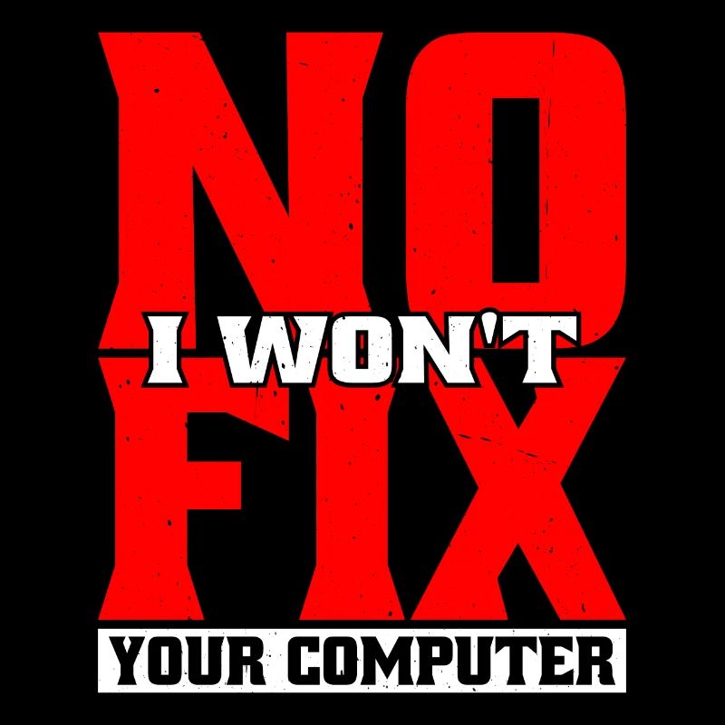 No, I Won't Fix Your Computer 20