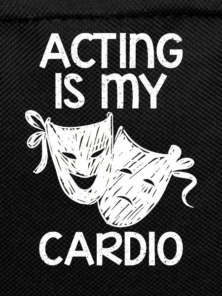 Acting Is My Cardio 4