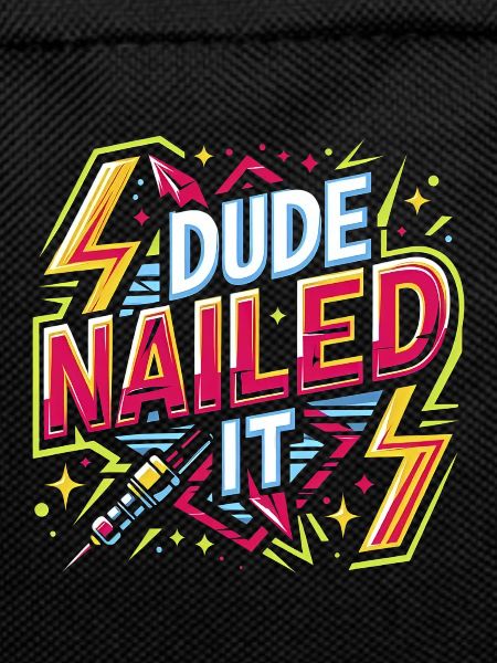 Dude Nailed It 4