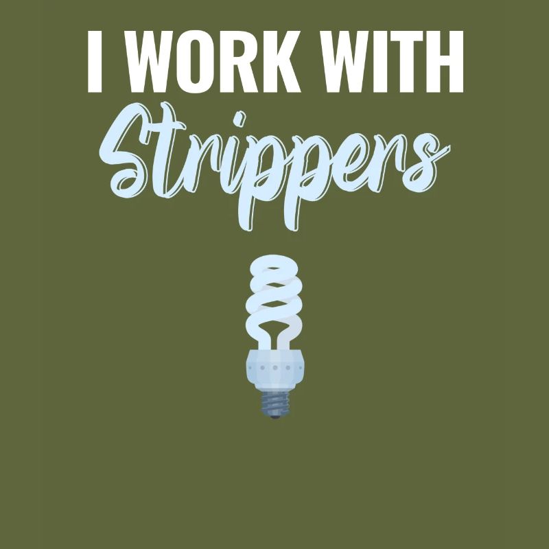I work with strippers, funny