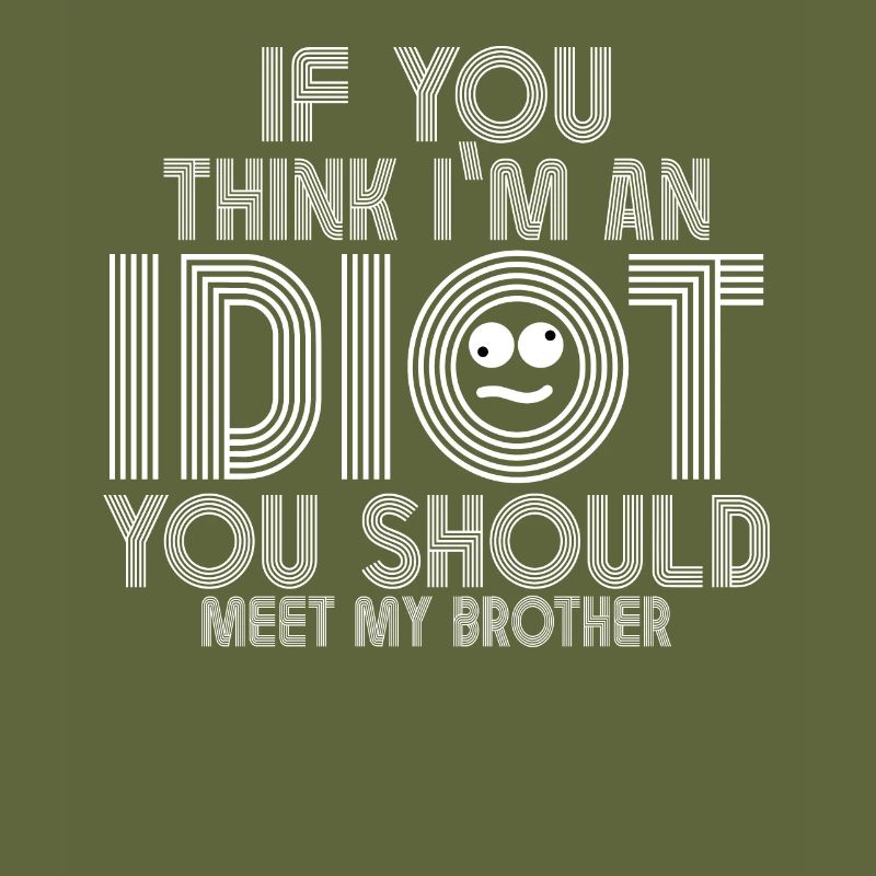 Si vous pensez que je suis un idiot, vous devriez