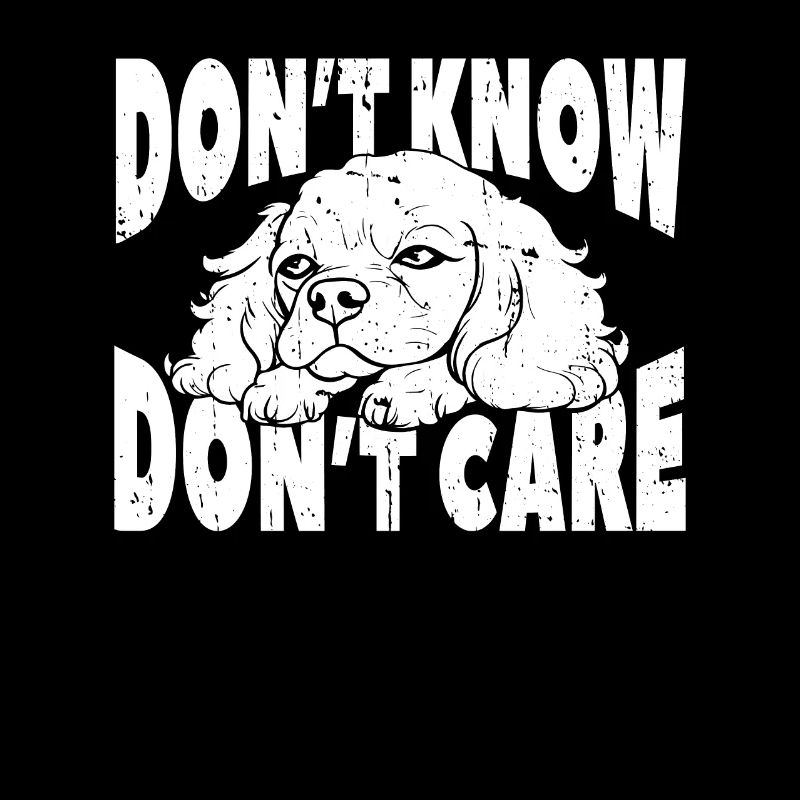King Charles Cavalier Witzig Dont Know Dont Care