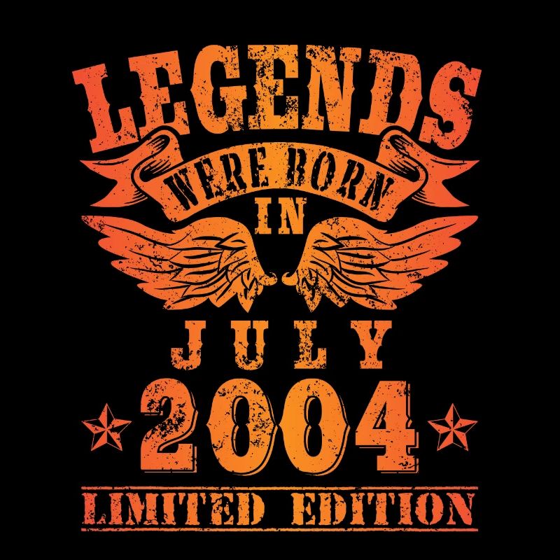 Legends were born in Juli 2004 Geburtstag