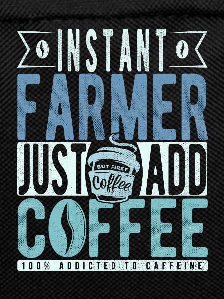 Instant Farmer Just Add Coffee