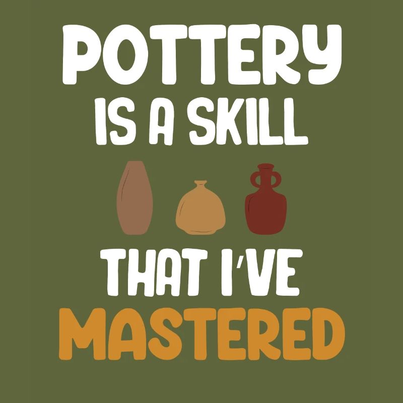 Pottery is a skill that I have mastered