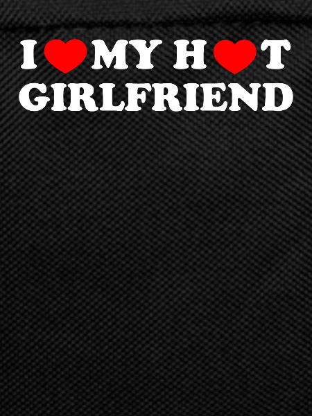 i love my hot girlfriend