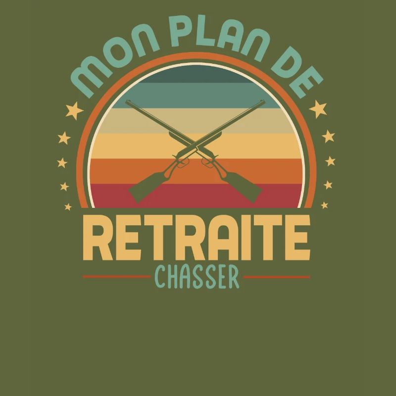 Mon plan de retraite c'est chasser. Pour chasseurs