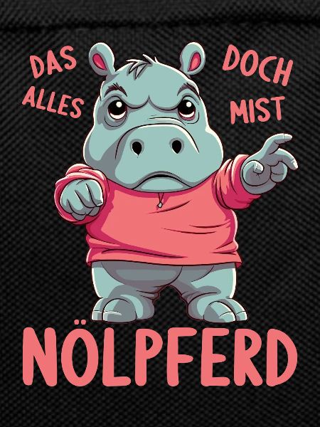 Hippo Hippo Complain Complainer Nölpferd