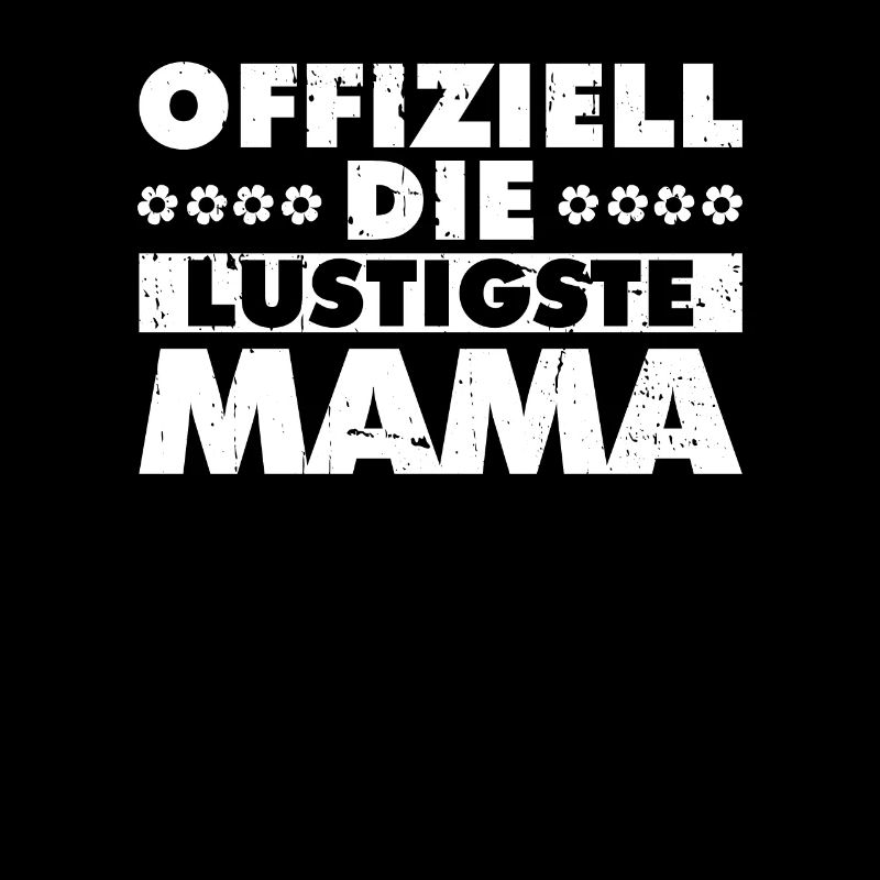 Mama Mutter Funniest Mom