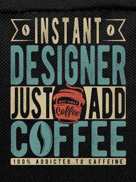 Instant Designer Just Add Coffee