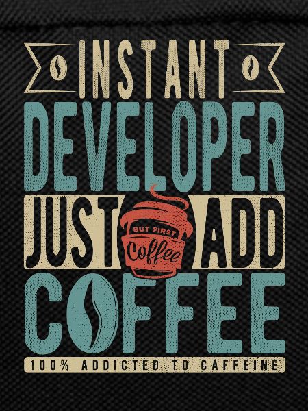 Instant Developer Just Add Coffee