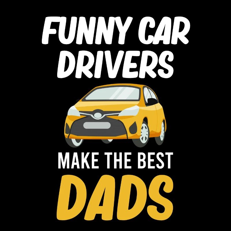 Funny Drivers Make the Best Dads