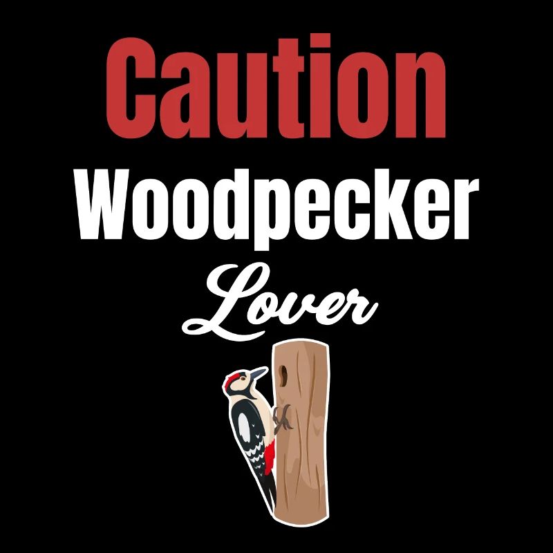 Caution: woodpecker lovers, bird watchers,