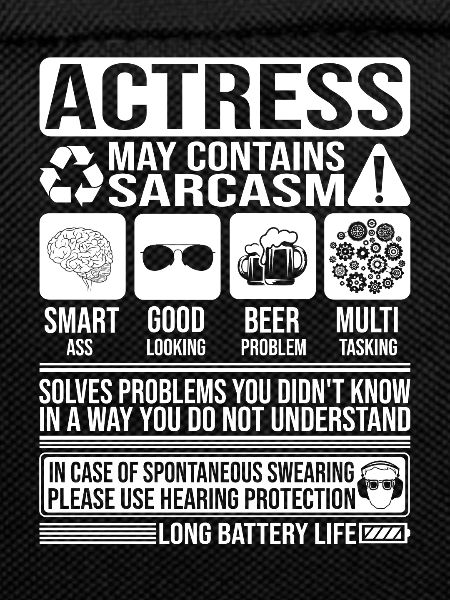 Actress Sarcasm funny Gift Actress