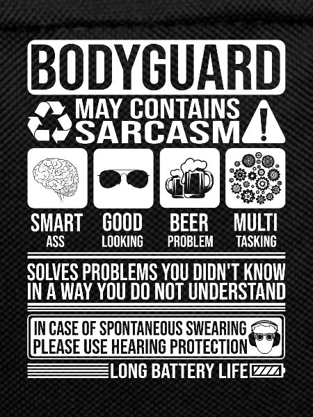 Bodyguard Sarcasm funny Gift Bodyguard
