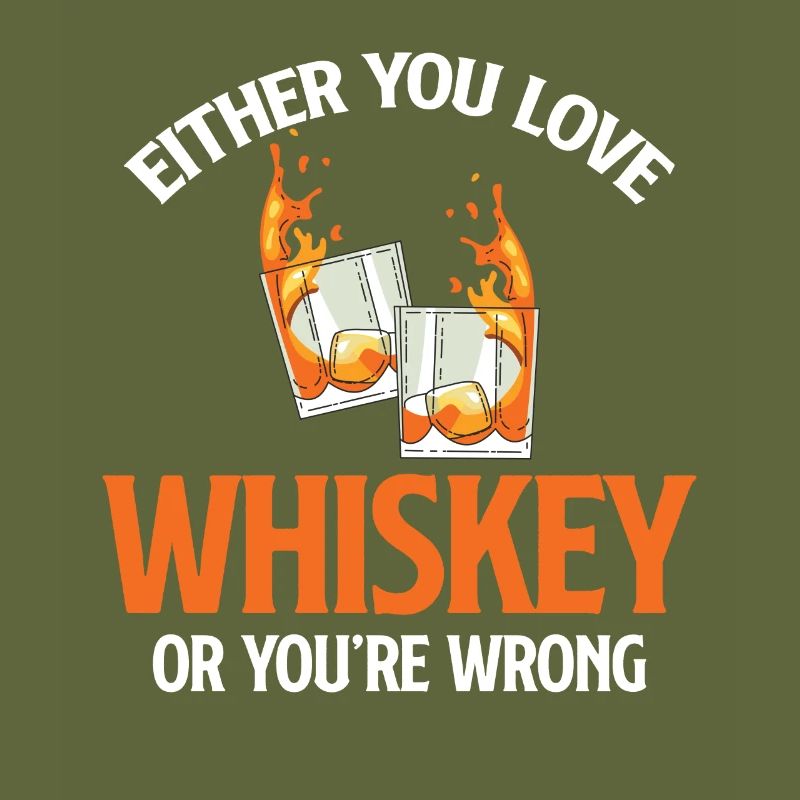 Entweder Du Liebst Whiskey Oder Du Trinkst
