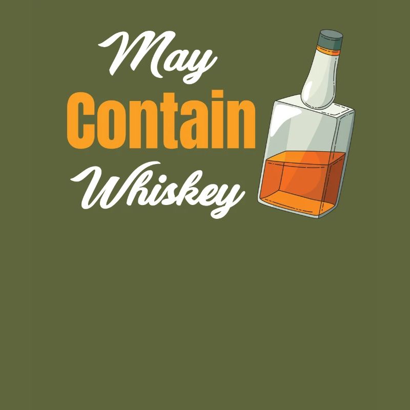 May Whiskey Bourbon Drinker Scotch Tequila Vodka