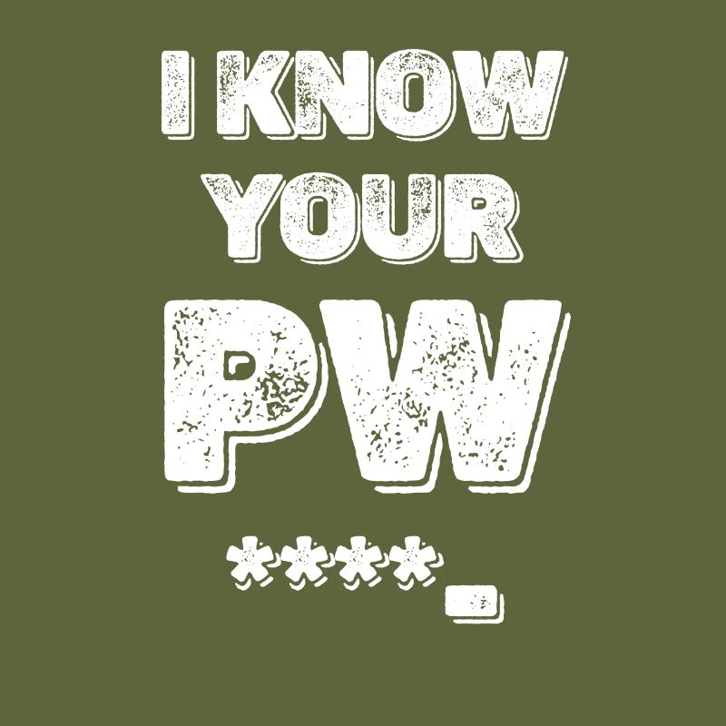 I Know Your Pw Funny Cybersecurity Malware