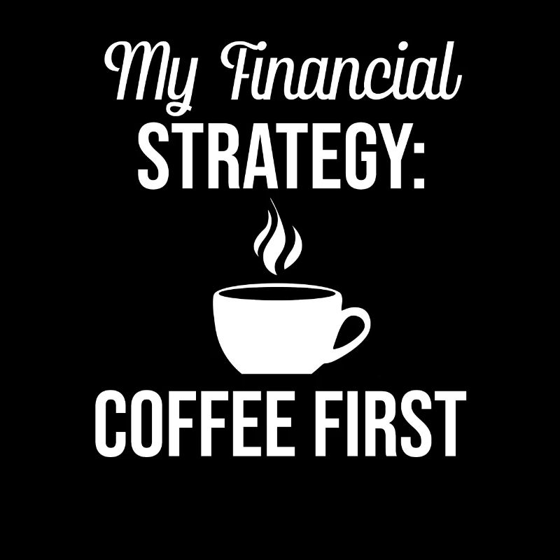 My Financial Strategy: Coffee First Accountant