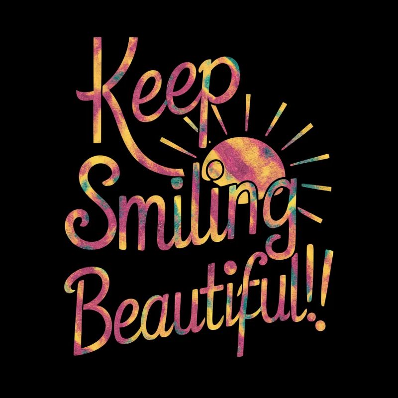Keep Smiling Beautiful - Positive Saying
