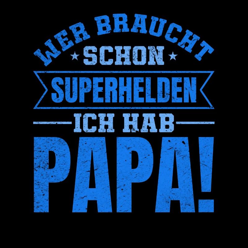 Superheld Papa Besser als jeder Comic-Held