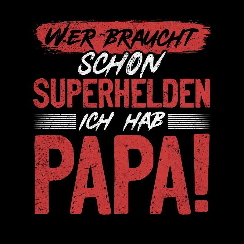 Superheld Papa Besser als jeder Comic-Held
