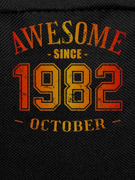 October 1982 - October Birthday Awesome