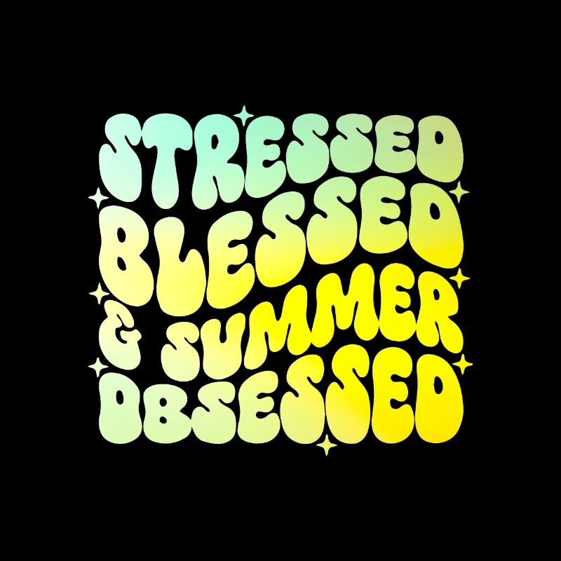 Stressed And summer Obsessed