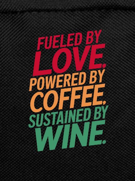 Angetrieben Von Liebe, Kaffee & Wein