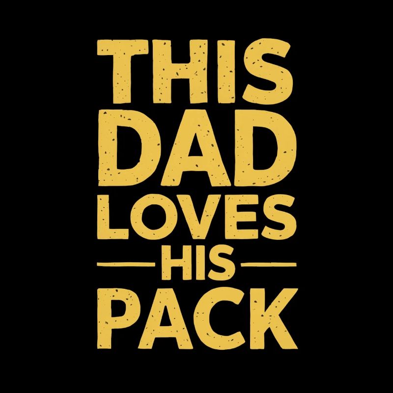 This Dad Loves His Pack Proud Father