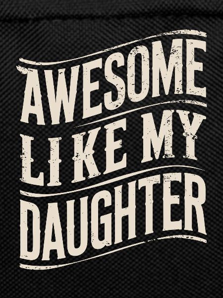 Awesome like my daughter