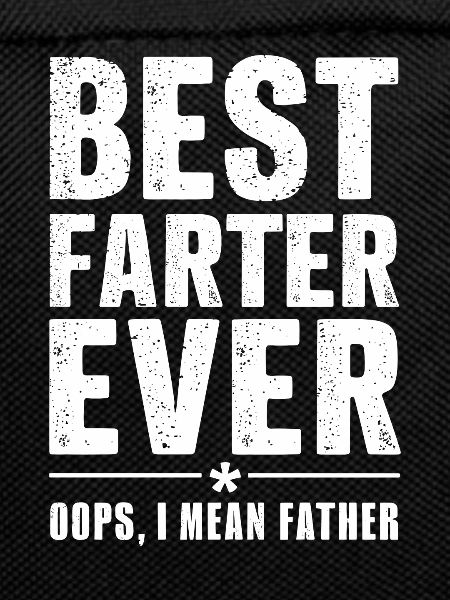 Best Dad Ever Funny Statement