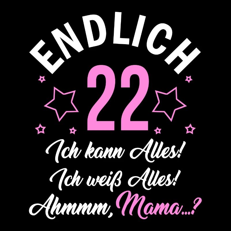 Endlich 22 Ich Kann Alles Ich Weiß Alles