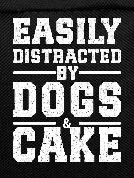 Easily Distracted By Dogs & Cake