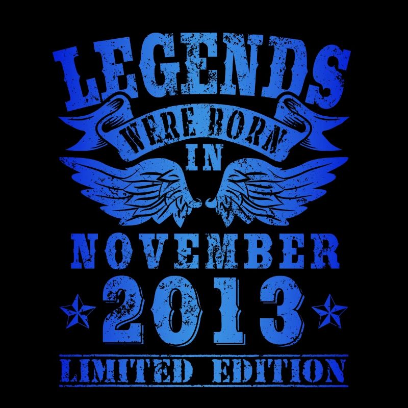 Legends were born in November 2013 Geburtstag