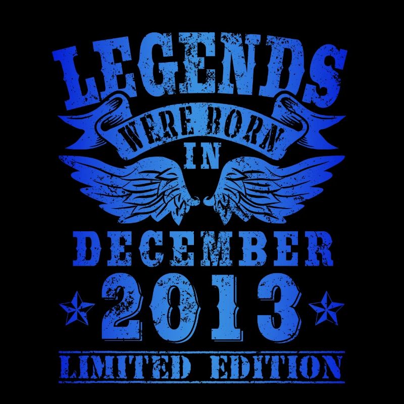 Legends were born in Dezember 2013 Geburtstag