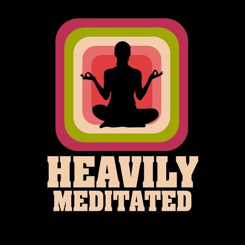 Heavily Meditated
