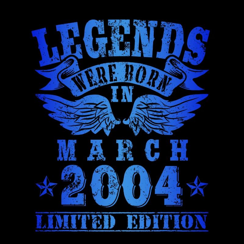 Legends were born in März 2004 Geburtstag