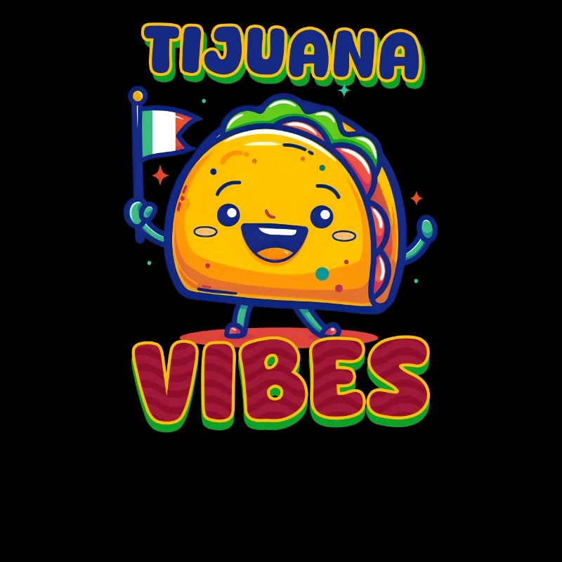 Tijuana Tijuana Vibes
