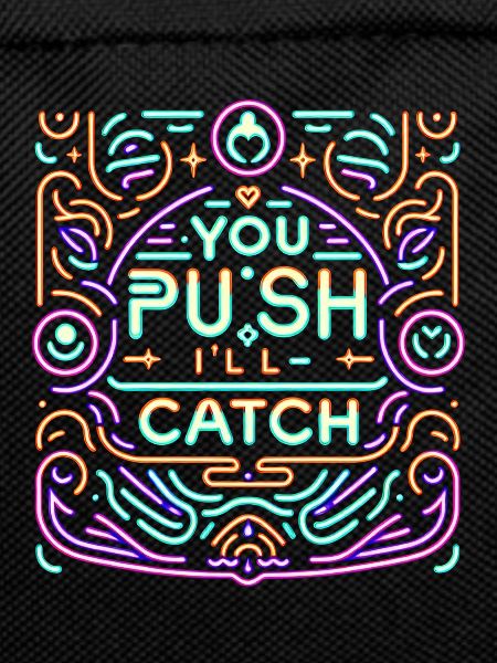 You Push I'll Catch 13