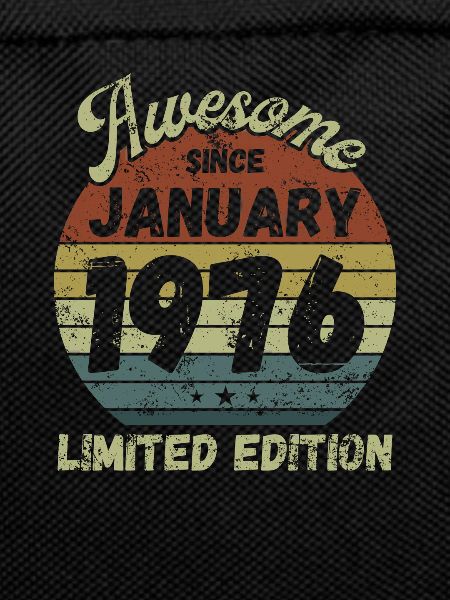 Awesome since January 1976 - Birthday
