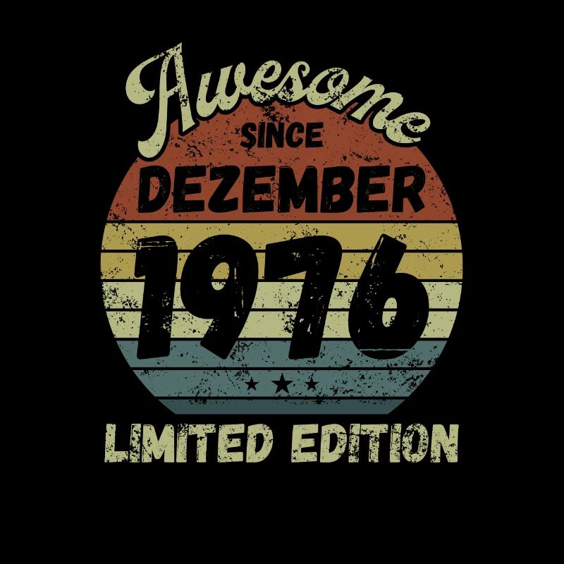 Awesome since December 1976 - Birthday