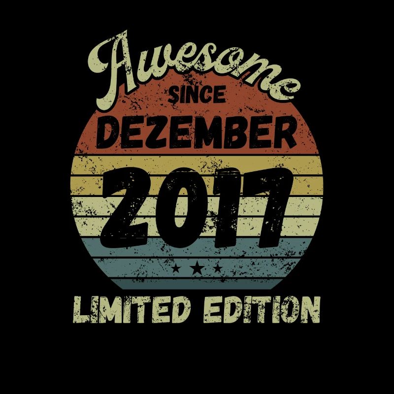Awesome since December 2017 - Birthday
