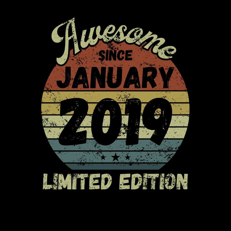 Awesome since January 2019 - Geburtstag