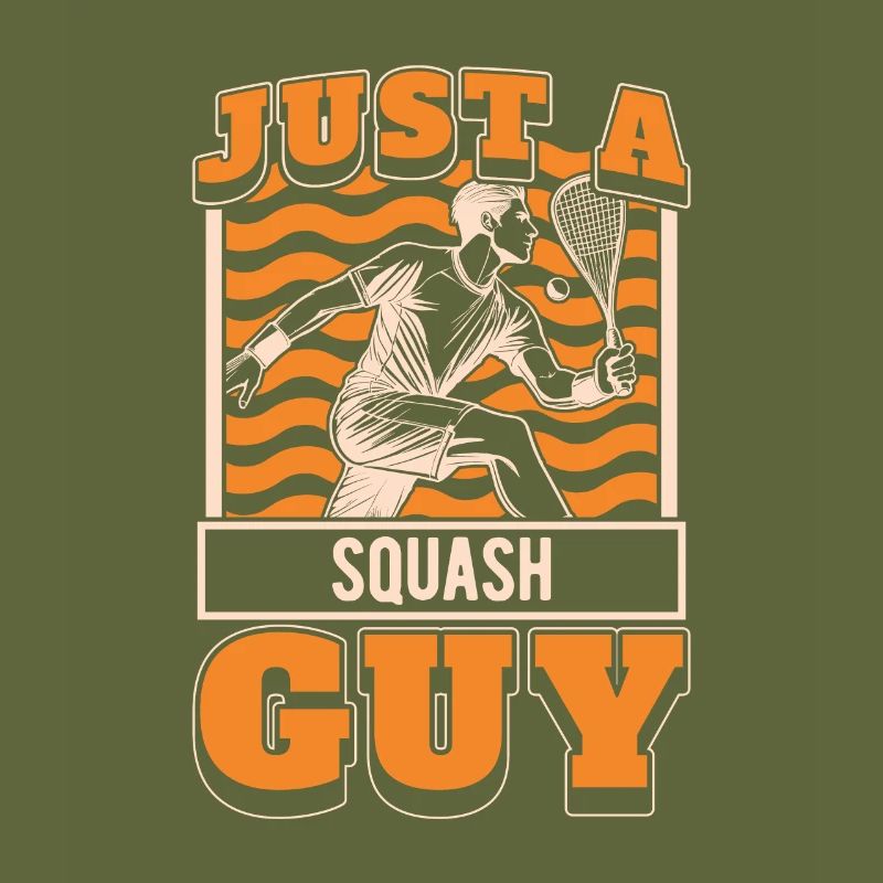 Squash Just A Squash Guy