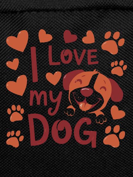 I LOVE MY DOG