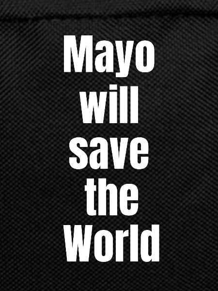 Mayo Saves the World