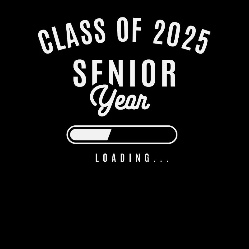 Senior 2025 Funny Senior Year Loading - Class 25