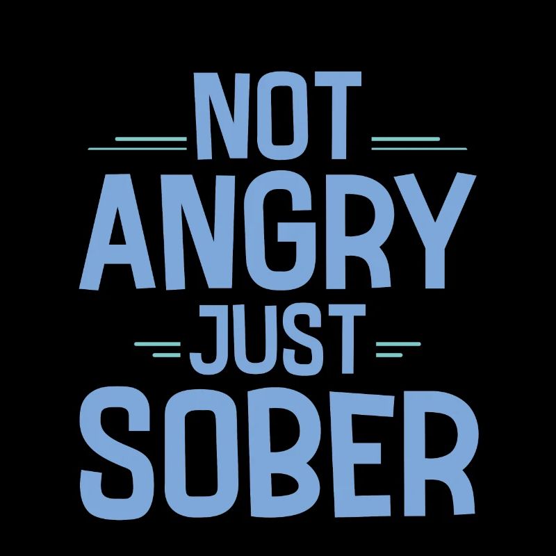 Not Angry Just Sober 4